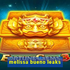 melissa bueno leaks